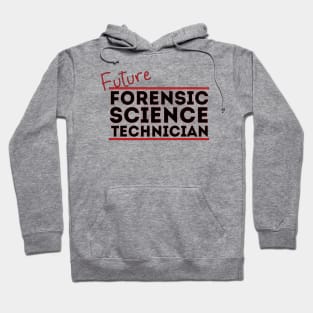 Future Forensic Science Technician Hoodie